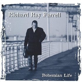 Richard Ray Farrell - Bohemian Life