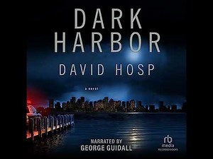 Dark Harbor by David Hosp | Full Audiobook