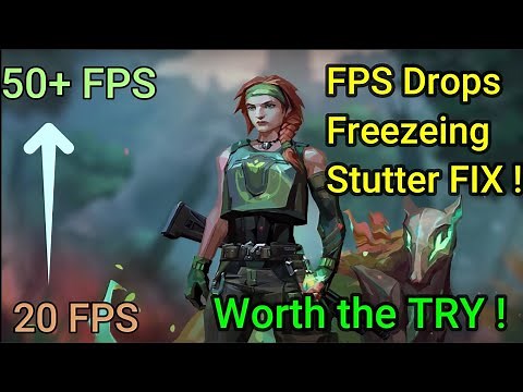 How to fix Random freezing ,FPS drops etc... in Valorant.