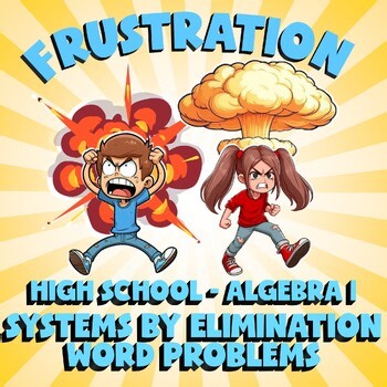 Systems by Elimination Word Problems FRUSTRATION Math Game - No Prep Algebra 1