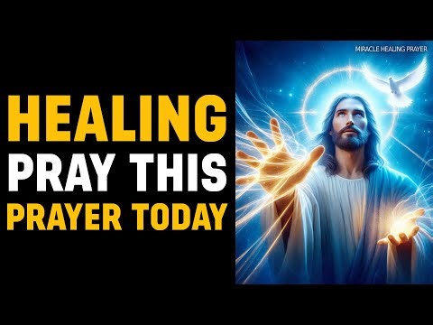 The Ultimate Prayer For Healing That Works | Prayer for Healing the Sick | Healing Prayer Miracle
