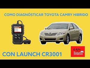 COMO ESCANER CON LAUNCH CREADER 3001 TOYOTA CAMRY HIBRIDO