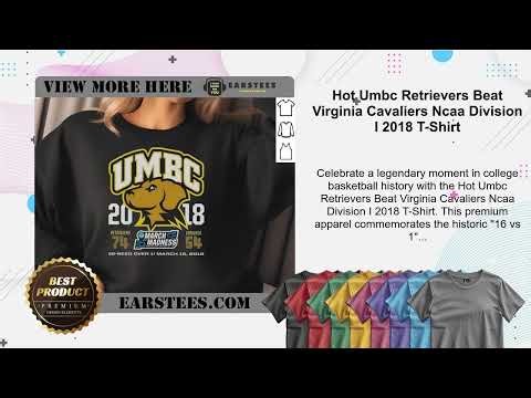 Hot Umbc Retrievers Beat Virginia Cavaliers Ncaa Division I 2018 T-Shirt