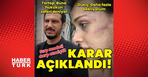 Sırp model Tanja Dukiç'i darp etmişti! Karar açıklandı | Son dakika haberleri