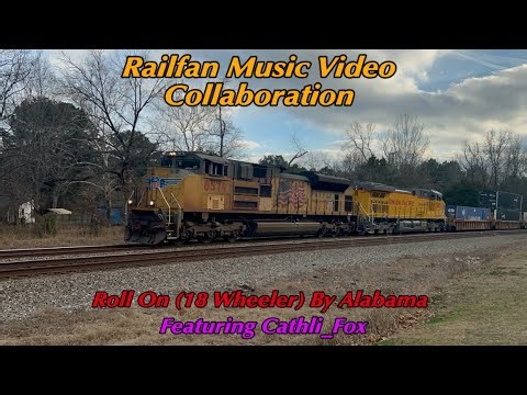 18 Wheeler - A Alabama Railfan Music Video