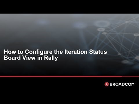 How to Configure the Iteration Status Board View in Rally
