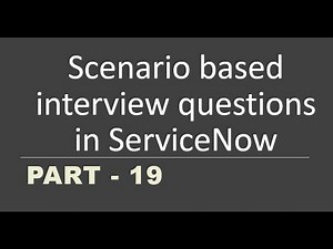 #19 Scenario based Interview questions in #servicenow | Part -19 | #businessrules