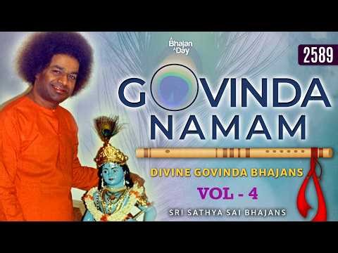 2589 - Govinda Namam Vol - 4 | Divine Govinda Bhajans | Sri Sathya Sai Bhajans