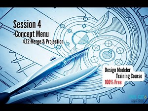 ANSYS Design Modeler Full Free Course, Session 4.12: Merge & Projection