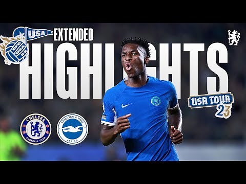 Chelsea 4-3 Brighton | Extended Highlights | Chelsea FC USA Tour 2023