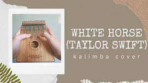White Horse - Taylor Swift Kalimba Tabs Letter & Number Notes Tutorial - KalimbaTabs.net