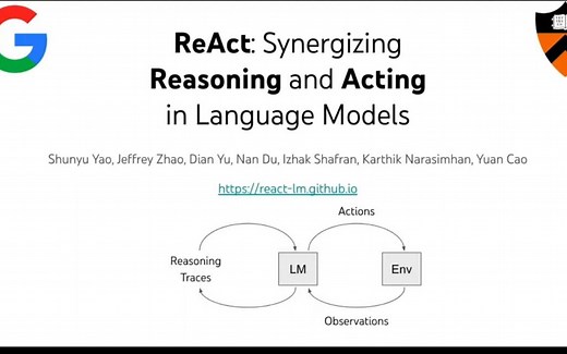 姚顺雨 ReAct: 实现大语言模型的推理和行动协同能力 [ICLR 2023 Oral] 【Princeton|Google】