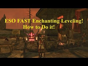 ESO Level Enchanting FAST! How to Do It!