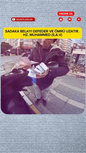 Sadaka belayı defeder ve ömrü uzatır. Hz. Muhammed (s.a.v)