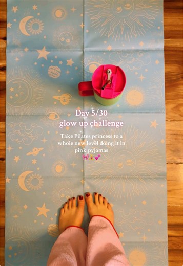Pilates Pyjama Princess: Embrace Your Glow Up