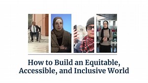 How to Build an Equitable, Accessible, and Inclusive World