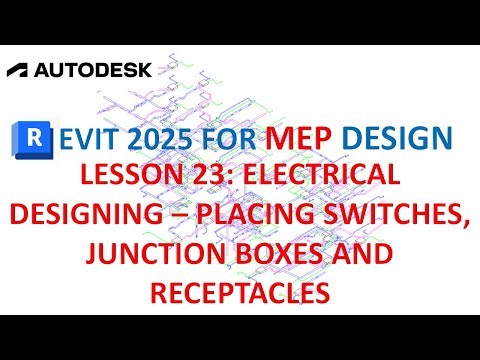 REVIT 2025 ELECTRICAL SYSTEM - DESIGNING - ADDING SWITCHES, JUNCTION BOXES AND RECEPTACLES