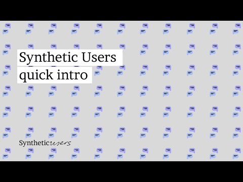 Synthetic Users basic intro