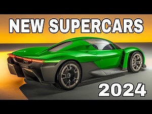 NEW Supercars in 2024 You Cannot Miss: Unprecedented Speed, Acceleration and Agility