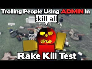 Trolling People Using ADMIN In Rake Kill Test (Roblox)