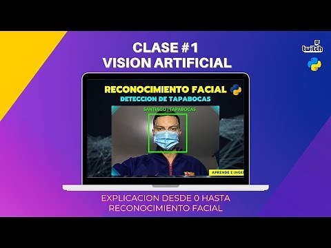 APRENDE VISION ARTICIAL DESDE CERO CON PYTHON | Reconocimiento facial y Deteccion de tapabocas