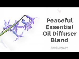 Peaceful Essential Oil Diffuser Blend✨