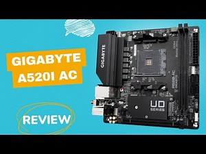 Gigabyte A520I AC Review