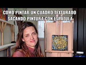Tutorial 57: como pintar un cuadro abstracto texturado con espatula paso a paso
