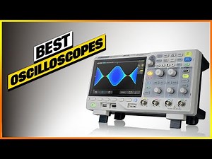 Top 6 Oscilloscopes Every Engineer Needs in 2025 [Expert Review]