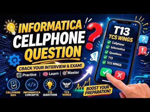 TCS WINGS T13 Informatica 🔥 | Real Exam Cellphone Case Study Solution
