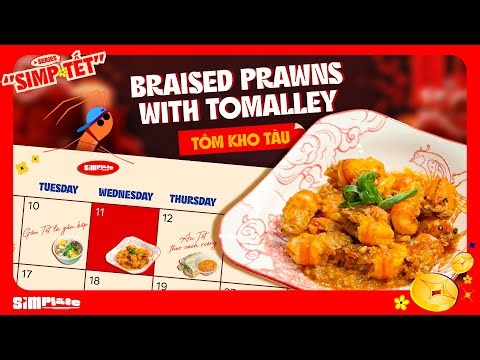 BRAISED PRAWNS WITH TOMALLEY (TÔM KHO TÀU): High-Res Flavor for Tet Holiday | SIMPlate
