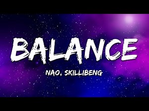 Nao - Balance (Lyrics) ft. Skillibeng