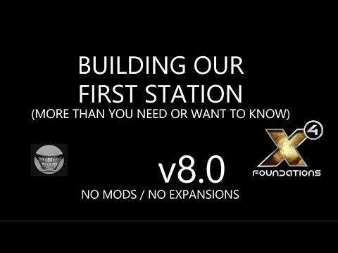 X4 8.0 BUILDING OUR FIRST TRADING STATION (with timestamps)
