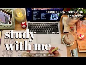 3-HR STUDY WITH ME 🎧 Chill Lofi Beats | Pomodoro 50/10 for Deep Focus