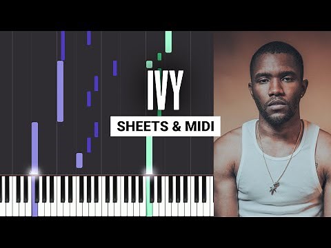 Ivy - Frank Ocean - Piano Tutorial + MIDI