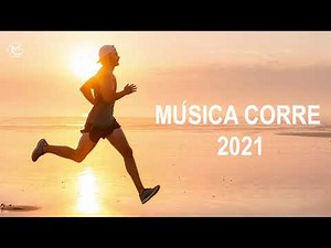 Musicas para treinar corrida 2021 - Melhores Musicas para correr motivação