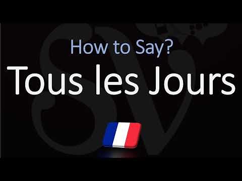 How to Pronounce Tous les Jours? (CORRECTLY)