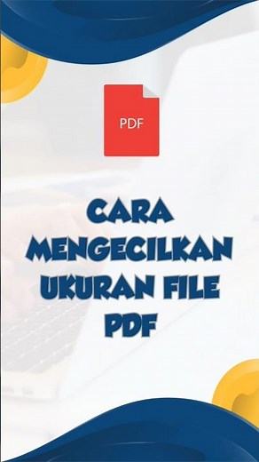 Cara Mengecilkan Ukuran File Pdf