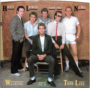 Huey Lewis And The News - Walking On A Thin Line