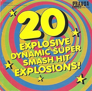 Various - 20 Explosive Dynamic Super Smash Hit Explosions!
