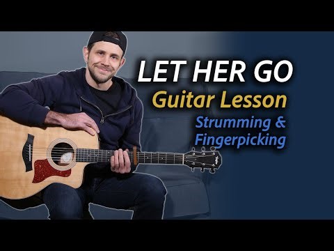 Let Her Go - Full Guitar Tutorial (Fingerpicking & Strumming)