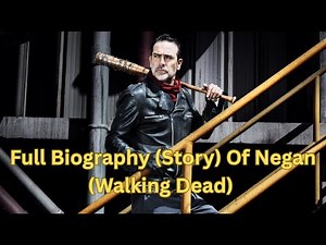 Full Biography (Story) Of Negan (Walking Dead) / POWERS & ABILITIES