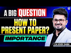 How to Present Paper in CA Exams? The Most IMPORTANT Guide! | CA Vivek Gaba