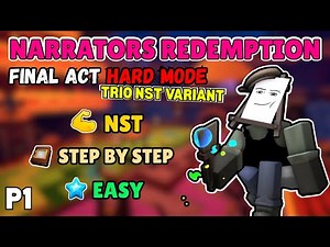 NARRATORS REDEMPTION FINAL ACT | TRIO NST P1 | Tower Defense Simulator