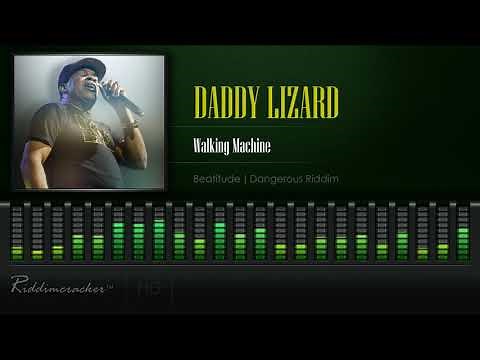 Daddy Lizard - Walking Machine (Beatitude | Dangerous Riddim) [HD]