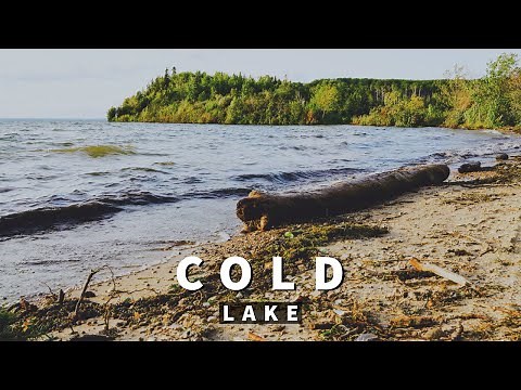 Exploring Cold Lake Alberta Canada | Perfect for the Outdoor Enthusiast!【4K】