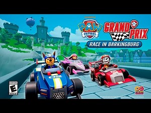 PAW Patrol: Grand Prix - Race in Barkingburg | DLC Trailer | US | ESRB
