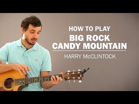 Big Rock Candy Mountain (Harry McClintock) | How To Play | Beginner Guitar Lesson