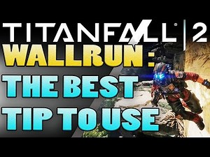 Titanfall 2 Movement Guide | Titanfall 2 Tips | Wallrunning