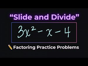 Factoring Trinomials the Easy Way: Slide and Divide Trick Explained